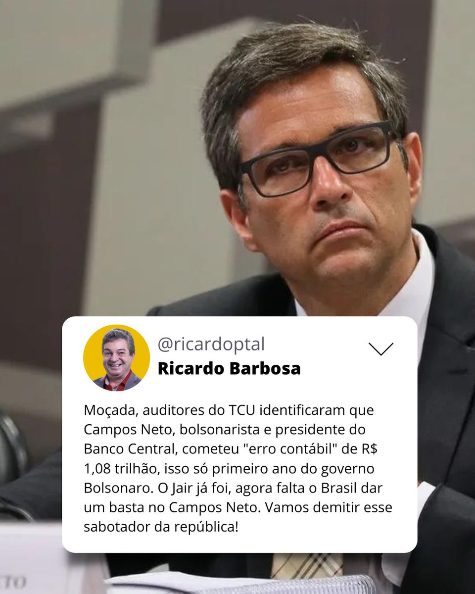 ricardoptal's tweet photo. Fora Campos Neto! https://t.co/5YinUypUB2