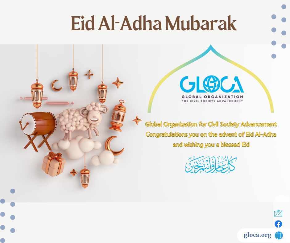 glocaorg's tweet photo. Global Organization for Civil Society Advancement #GLOCA Congratulations you on the advent of #EidAlAdha and wishing you a blessed #Eid
#EidMubarak
#EidAlAdha2023
#ShababPro https://t.co/QJ9cefhspT