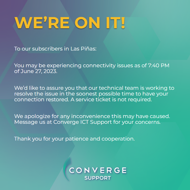 ConvergeSupport's tweet photo. To our subscribers in Las Piñas:

You may be experiencing connectivity issues as of 7:40 PM of June 27, 2023.

Please message our Twitter account (https://t.co/N3FUGuKp4t) for your concerns. https://t.co/FzlNQA1VEG