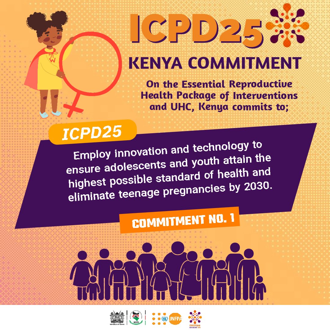 Kenya committed to make efforts to eliminate teenage pregnancies, new adolescent and youth HIV infections and harmful practices such as child marriages while at the same time ensuring universal access to RH services and information to the youth and adolescents by 2030. #ICPD25