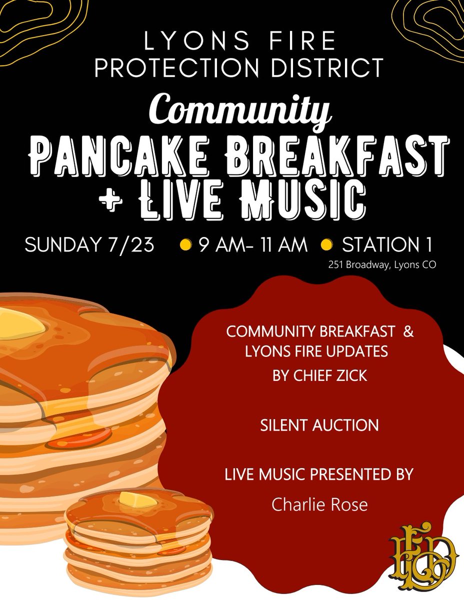 Join Lyons Fire Protection District for the Community Pancake Breakfast on Sunday July 23 2023 at 9 am until 11 am.