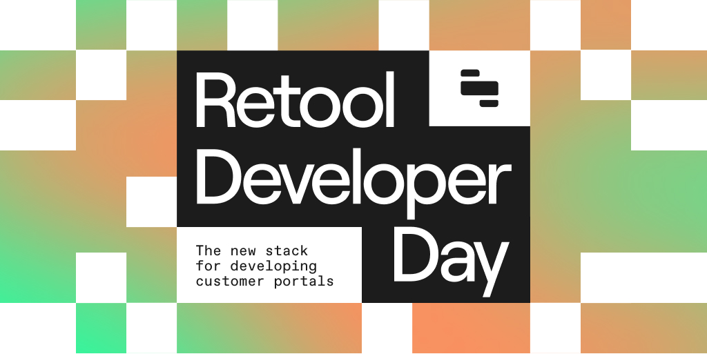 📣 Join Retool on July 13th as we announce a new way to build secure portals for customers and partners. We’ll run a live demo and live Q&amp;A with customers to help you start building today.

Register 👉 events.retool.com/developerday