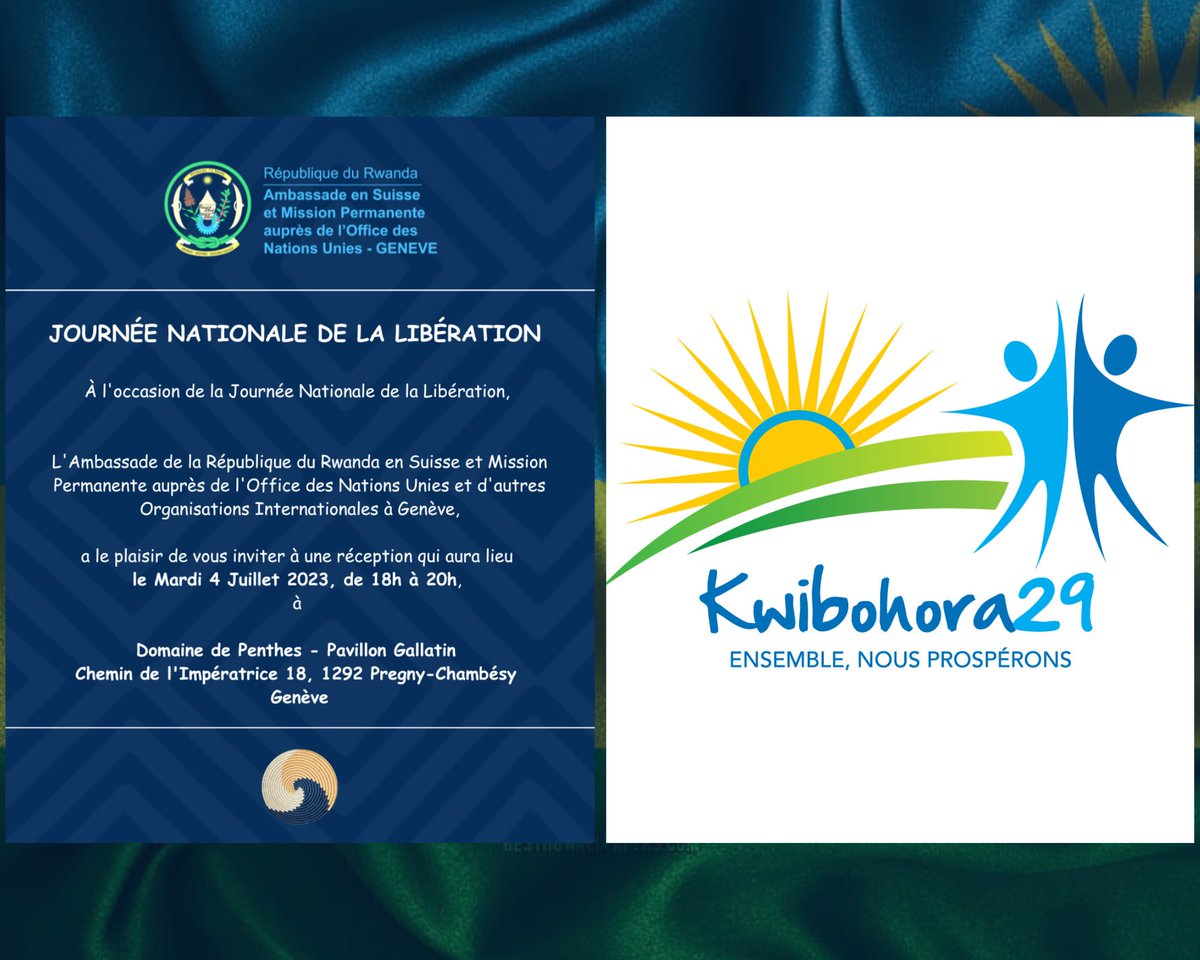 JOURNÉE NATIONALE DE LA LIBERATION-RWANDA
Mardi 4 Juillet 2023.
HEURE: De 18h à 20h
LIEU: Domaine de Penthes - 
          Pavillon Gallatin
          Chemin de l'Impératrice 18, 
          1292 Pregny-Chambésy
          GENEVE@ch