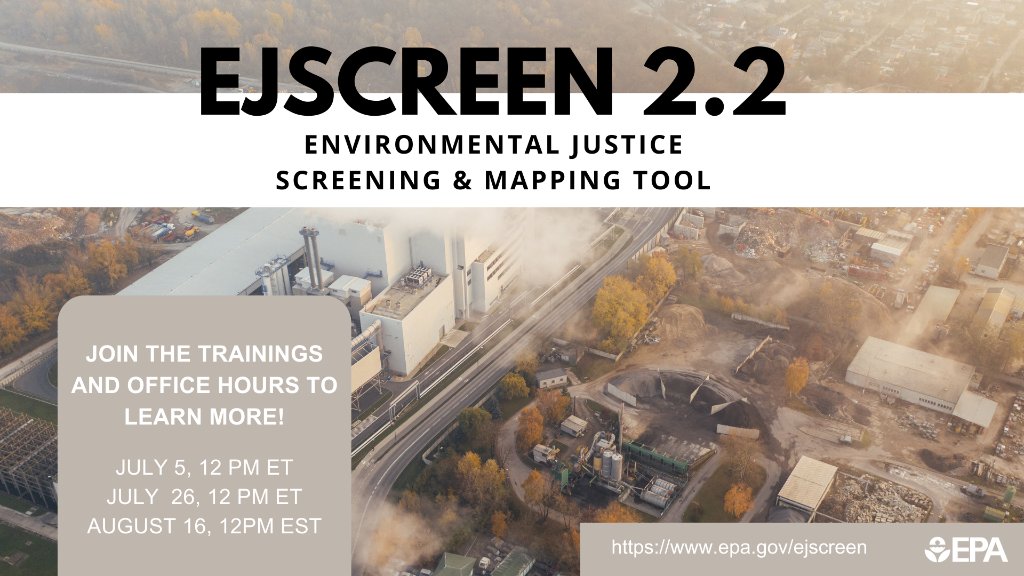 Learn more about the #EJScreen 2.2 by attending trainings and office hours. The trainings will provide an overview, discussion of new features + a live demo. Learn more about the #EJScreen + join a training on 7/5, 7/26, or 8/16 at 12 pm ET.  epa.gov/ejscreen