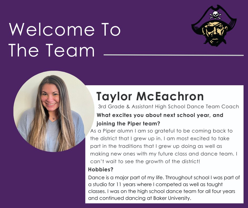 Allow us to shout a BIG #PirateNation welcome to Taylor McEachron. Taylor returns to the community as a Piper alum to teach 3rd grade at Piper Creek and will be the assistant coach for the Piper High School Dance team. Welcome back, Taylor - we are so glad to have you aboard!