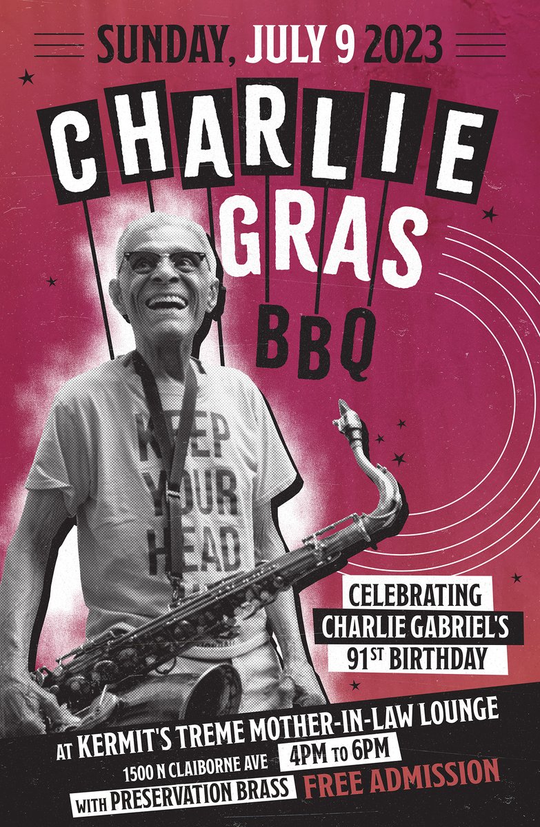 We're kicking off Charlie Gabriel's 91st birthday week at Kermit's Treme Mother-In-Law Lounge! Join us for some of Kermit Ruffins' famous barbecue and a performance by the Preservation Brass on Sunday, July 9. Doors open at 4PM! FREE admission! See you there!