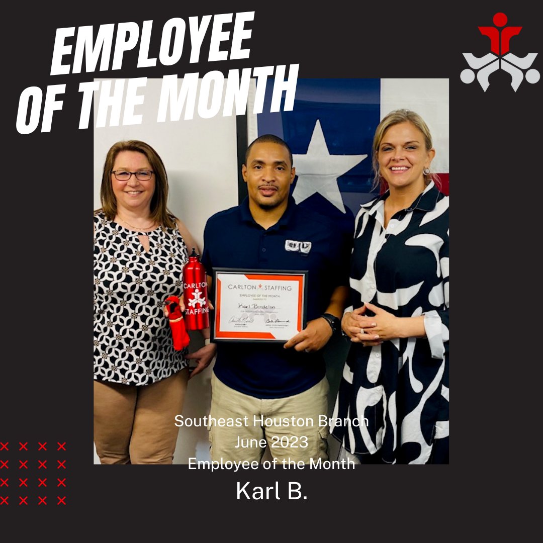 Congratulations to Karl for being chosen as the June Employee of the Month for our Southeast Houston office!  Karl is reliable and hard-working and we are so thankful to him for representing Carlton Staffing so well.  We appreciate you, Karl!  Keep on being awesome!
