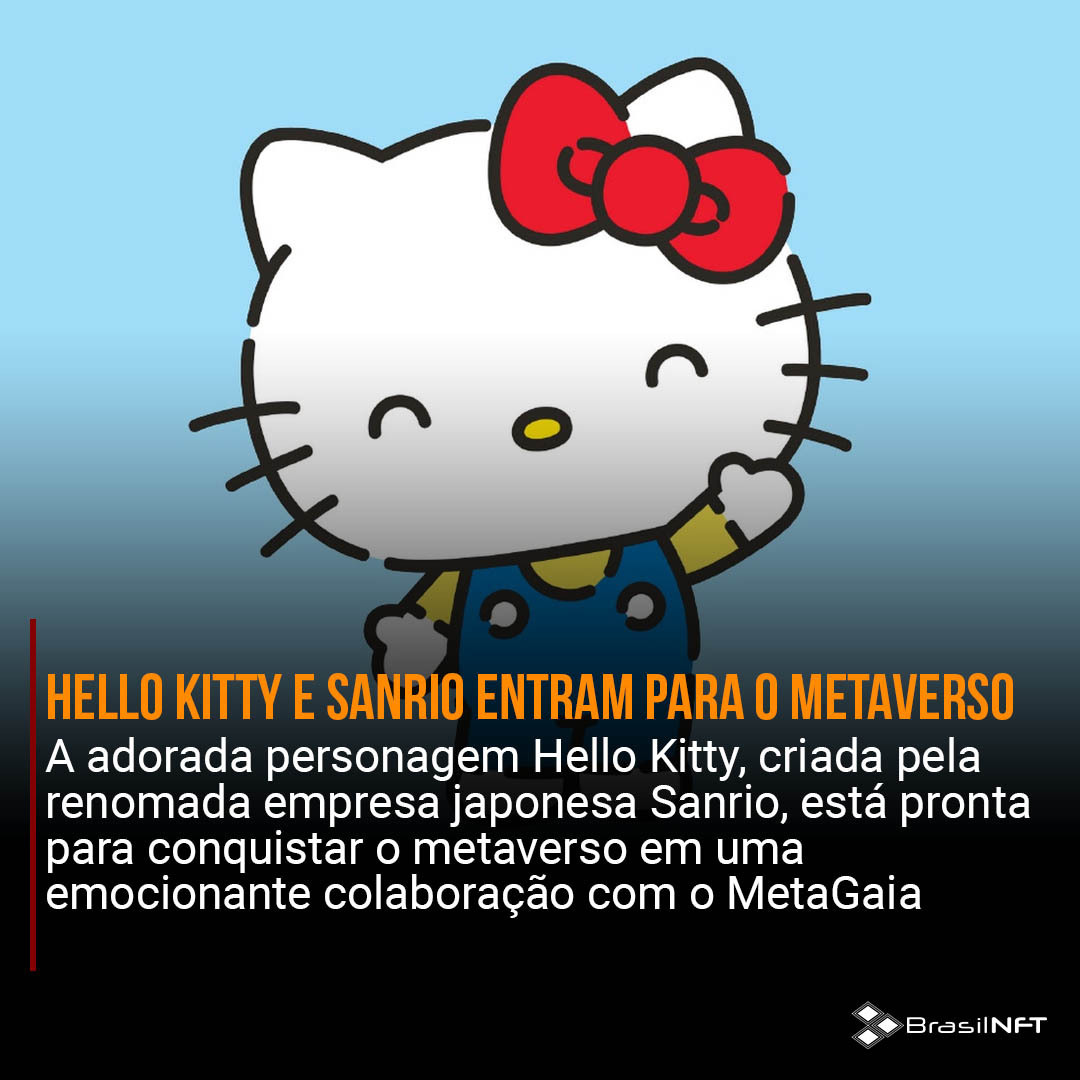 Hello Kitty e Sanrio entram para o metaverso. Leia a matéria completa em nosso site. brasilnft.art.br #brasilnft #blockchain #nft #metaverso #web3.0 #HelloKitty #Sanrio