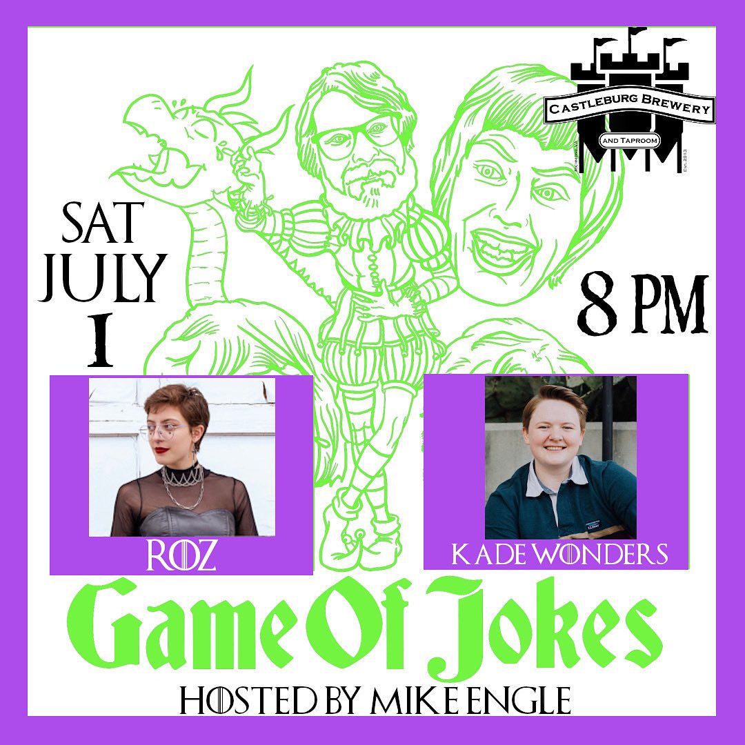 engletr0n's tweet photo. GAME OF JOKES is back July 1st at @Castleburgbrew! ⚔️ @KadeWonders &amp; Roz are coheadlining! Grab a great seat at 7:30 pm! Show starts at 8pm! Signups are full! Amazingly talented folks on the show! Come laugh with us!🔥😂🍺 https://t.co/FacJ5WkfVI