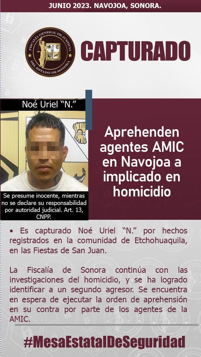 Aprehenden agentes AMIC a Noé Uriel "N." a implicado en homicidio calificado con premeditación y ventaja registrado el pasado 25 de junio, en las Fiestas de San Juan en la comunidad de Etchohuaquila, municipio de #Navojoa.

El Juez giró la orden de aprehensión, al validar pruebas