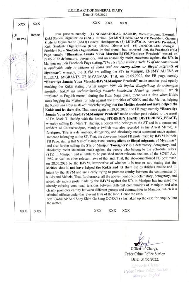 Dated: Manipur, 31st May 2022.

An FIR was filed at the Cyber Crime Police Station, Imphal West, and Lamphel Police Station, Imphal West Manipur,
against the BJYM-Manipur (BJP Youth Wing) by several CSOs in which I had helped , for Racists and Derogatory posts and remarks made by…