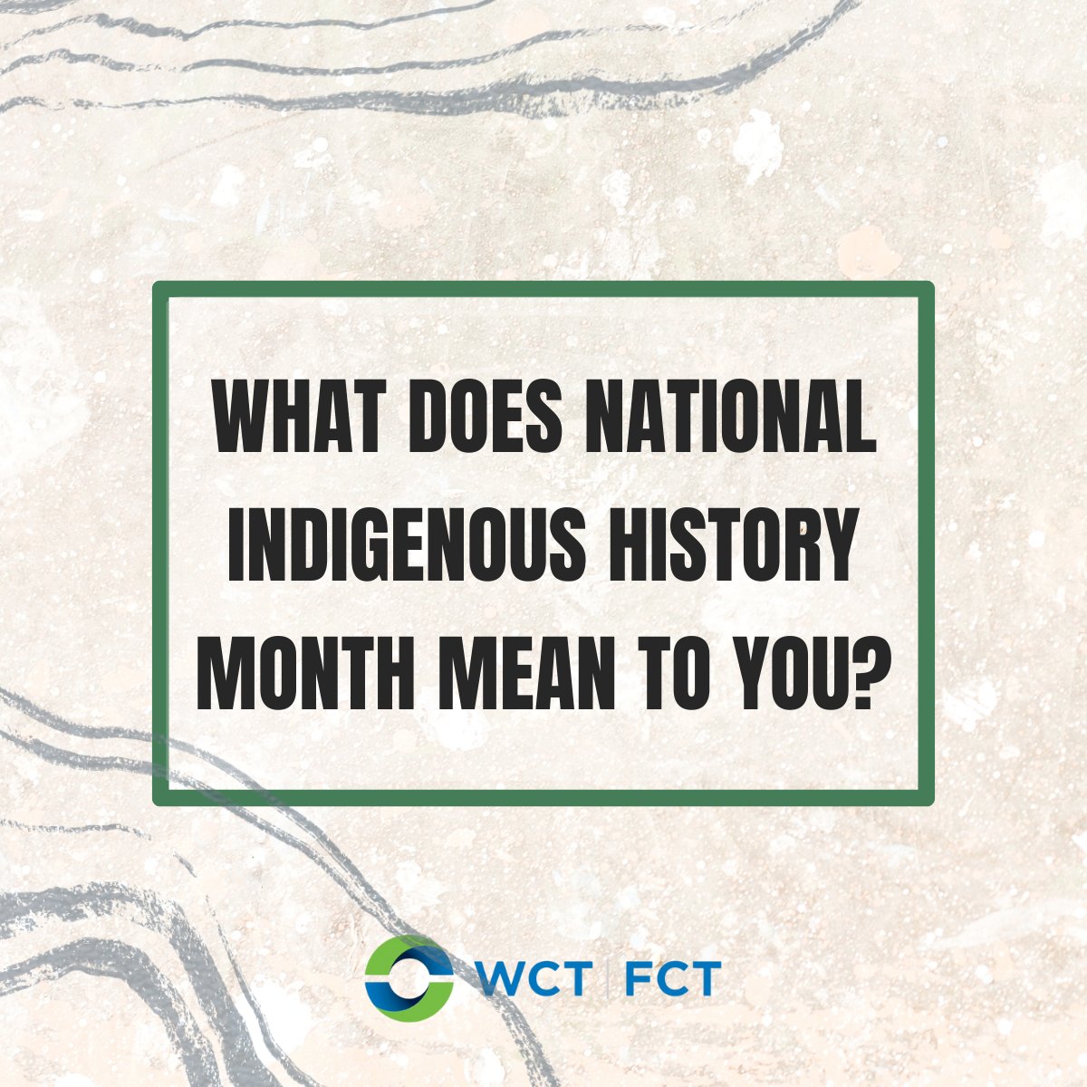 It's National Indigenous History Month! At WCT, we embrace diversity, inclusion, and anti-colonial practices. Join us in recognizing inclusivity, past injustices, and working towards an inclusive Canadian society.