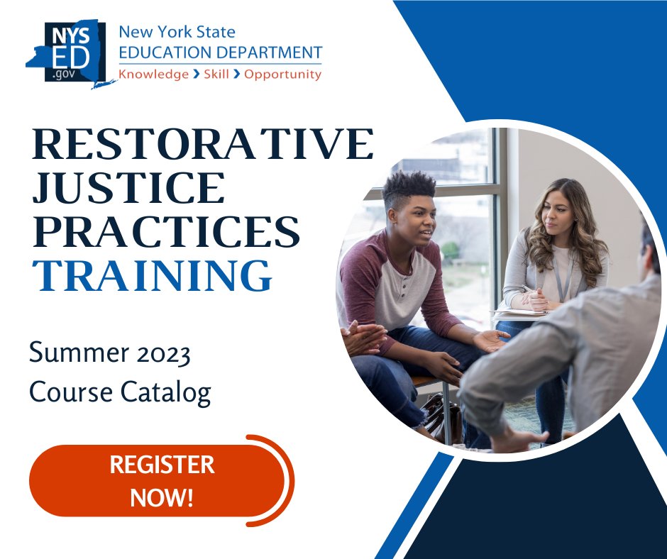 This summer, NYSED will offer a range of free training sessions and support to promote and implement restorative justice practices in schools.

Registration information and attendance prerequisites can be found in the course catalog: bit.ly/43ZN2Hr