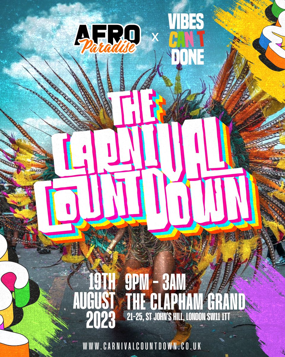 @AfroParadiseUK x @VibesCantDone CARNIVAL COUNTDOWN PARTY! 🥳 19th August 23’ @ The Clapham Grand Tickets & info: carnivalcountdown.co.uk