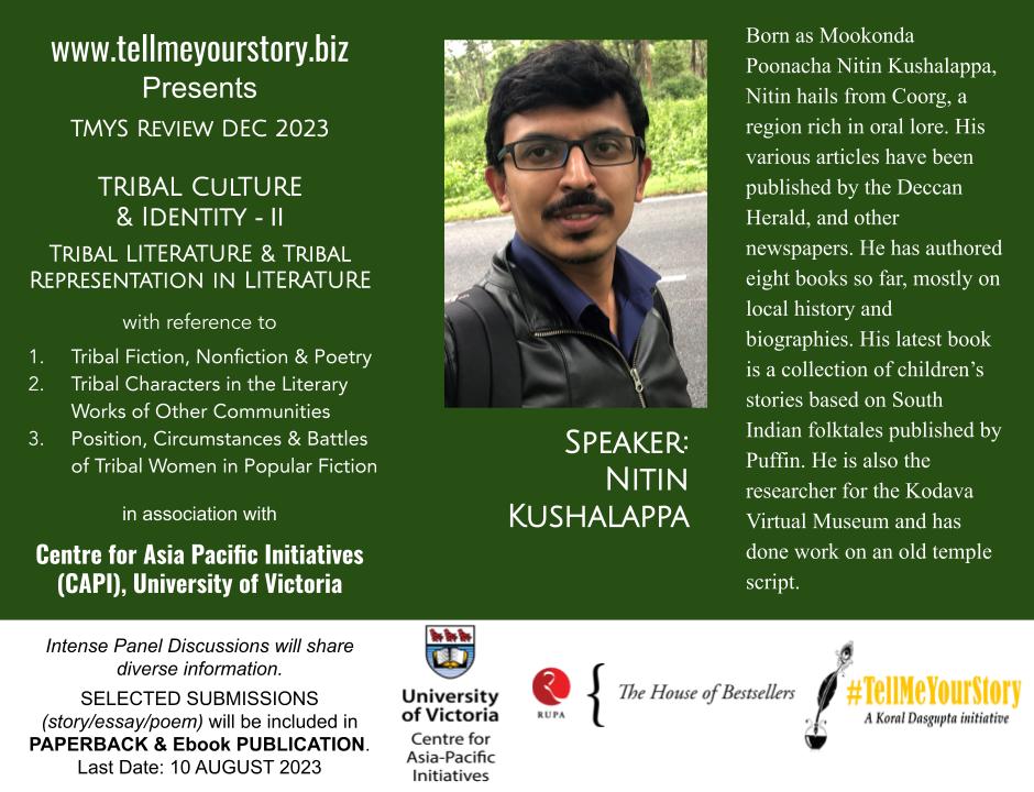 Welcoming Nitin Kushalappa as the panelist for
TMYS Review December 2023
Series: TRIBAL Culture &amp; Identity 
We’re calling for Submissions of essays, poetry and short stories
Last date: 10 August 2023
tellmeyourstory.biz/tmys-review-de…