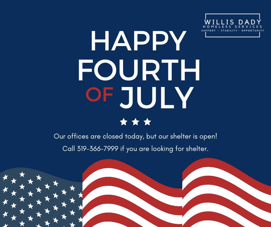 Happy Independence Day from all of us at Willis Dady! Our offices will be closed today (July 4th, 2023) but our shelter will remain open!
💥If you are in need of shelter please call Shelter Services at 319-366-7999.