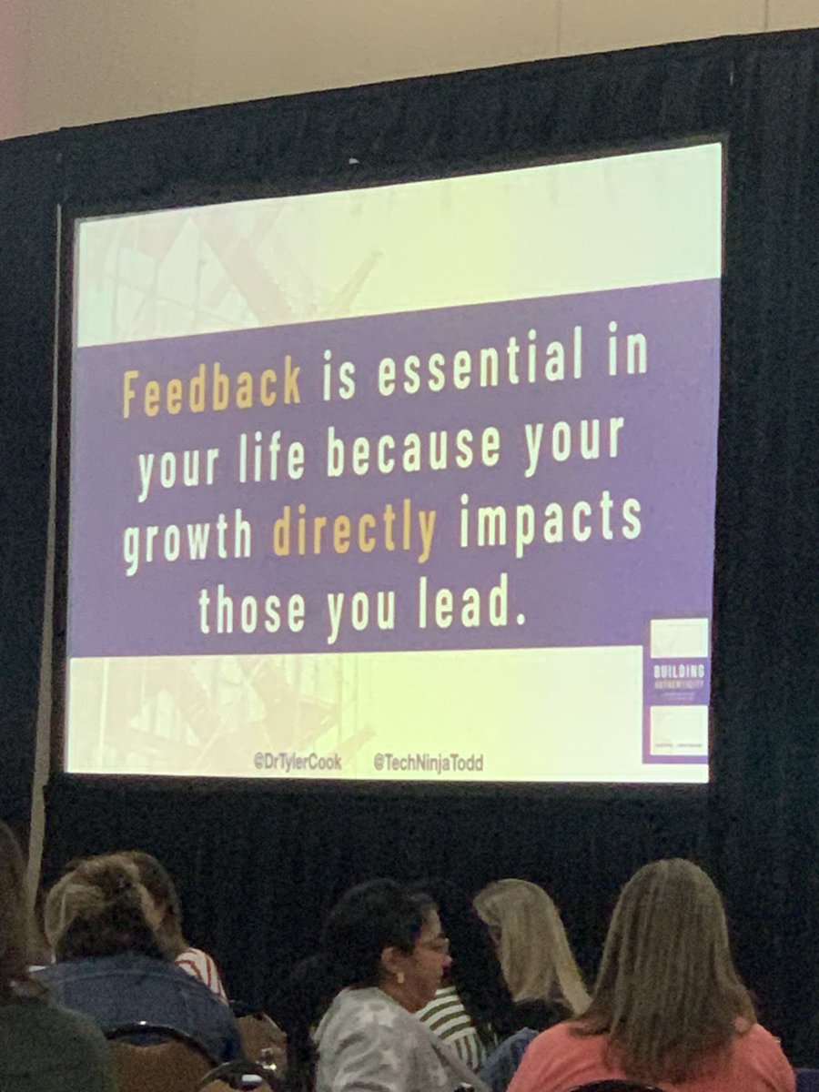 Feedback needs to occur in our personal and professional lives. @TechNinjaTodd @drtylercook #buildingauthenticity #GYTO2023