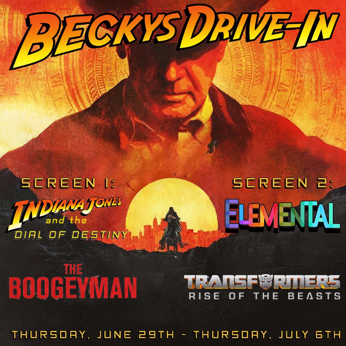 Showing Thursday, June 29th - Thursday, July 6th: Screen 1: 9:00 PM “Indiana Jones and the Dial of Destiny” PG-13 11:45 PM “The Boogeyman” PG-13 Screen 2: 9:00 PM “Elemental” PG 11:00 PM “Transformers: Rise of the Beasts” PG-13