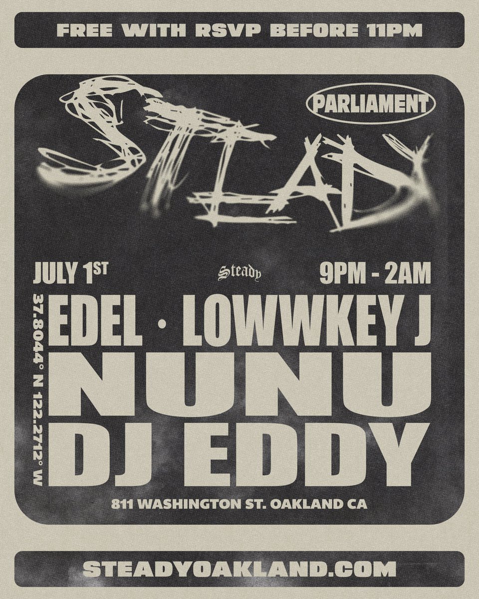 4TH OF JULY WEEKEND WE BACK IN OUR HOMETOWN <a href="/811parliament/">Parliament</a> 💎

SOUNDS BY: <a href="/edelnoahh/">edel</a> 
<a href="/lowwkeyj/">.lowwkey.jaeden</a> 
@nununextup 
<a href="/_djeddy/">Eddy Senna</a> 

STEADYOAKLAND.COM

FREE WITH RSVP BEFORE 11PM | LINK IN BIO 🎟️
