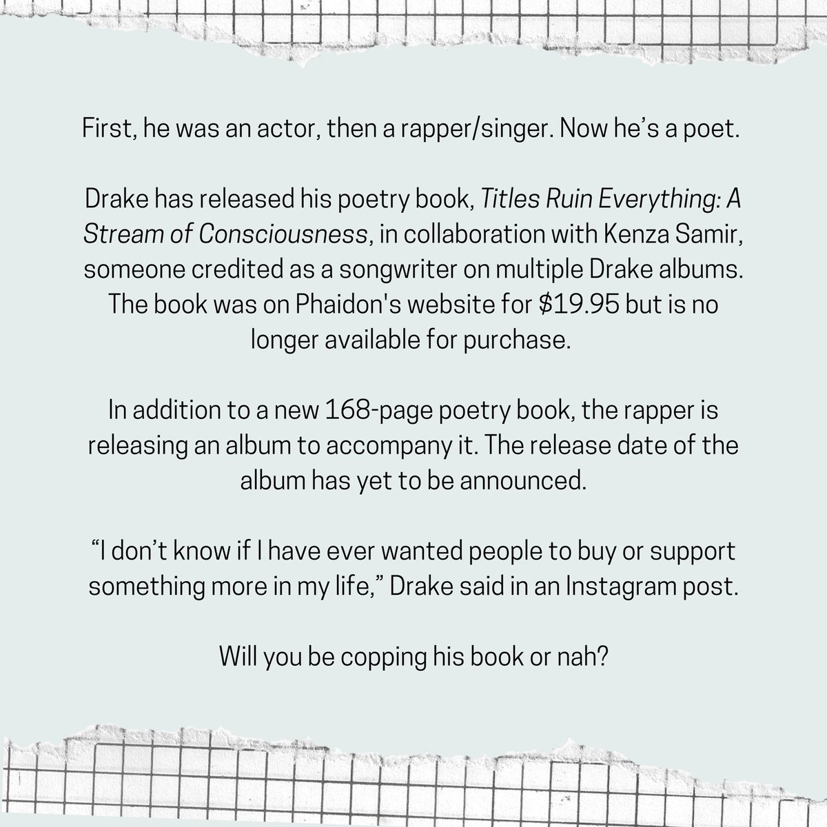 Drake has released his poetry book, Titles Ruin Everything: A Stream of Consciousness, in collaboration with #KenzaSamir, someone credited as a songwriter on multiple #Drake albums. 

✍🏾 <a href="/LemottCierra/">Cierra Lemott</a> 

<a href="/Drake/">Drizzy</a> 

truestar.life/drake-releases…