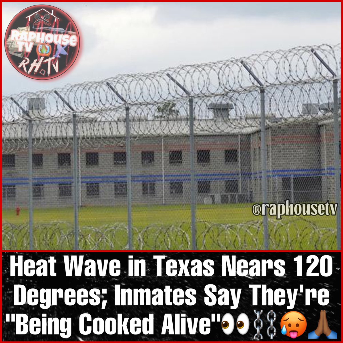 raphousetv7's tweet photo. Heat Wave in Texas Nears 120 Degrees; Inmates Say They're "Being Cooked Alive"👀⛓️🥵🙏🏾 https://t.co/5zhs4TncwD
