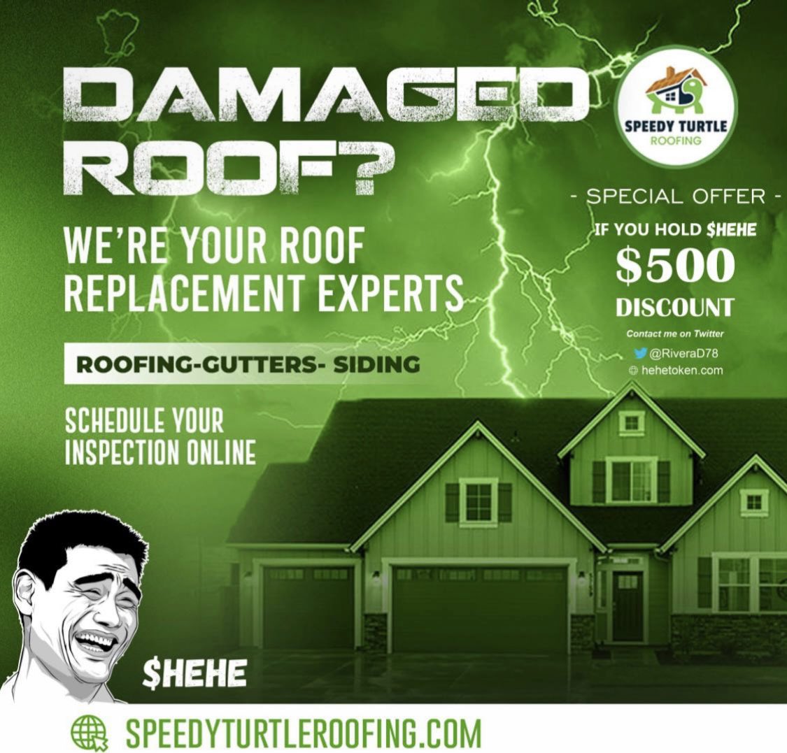 🔔 Special Offer $500 off!!! 
<a href="/hehetoken/">HEHE</a> collaborating with its first business, Speedy Turtle. Check out this offer, if you hold #hehe you receive $500 off their roofing service.  

#hehe making an impact. 

Website: speedyturtleroofing.com
Contact: <a href="/RiveraD78/">Daniel (🚫,🧢)</a>.