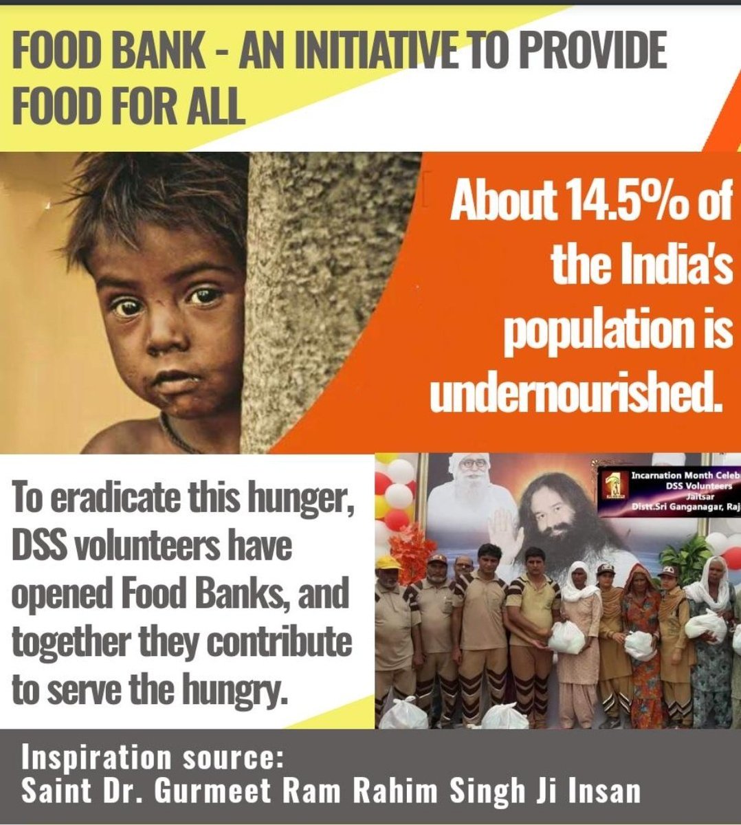 Even the basic necessity,food is out of reach of many people due to poverty. They have to suffer from starvation. To satiate their hunger,
St Dr. MSG initiated FoodBank drive. HIS followers keep fast once a week and donate that day's saved food to the needy. 
#FoodForAll