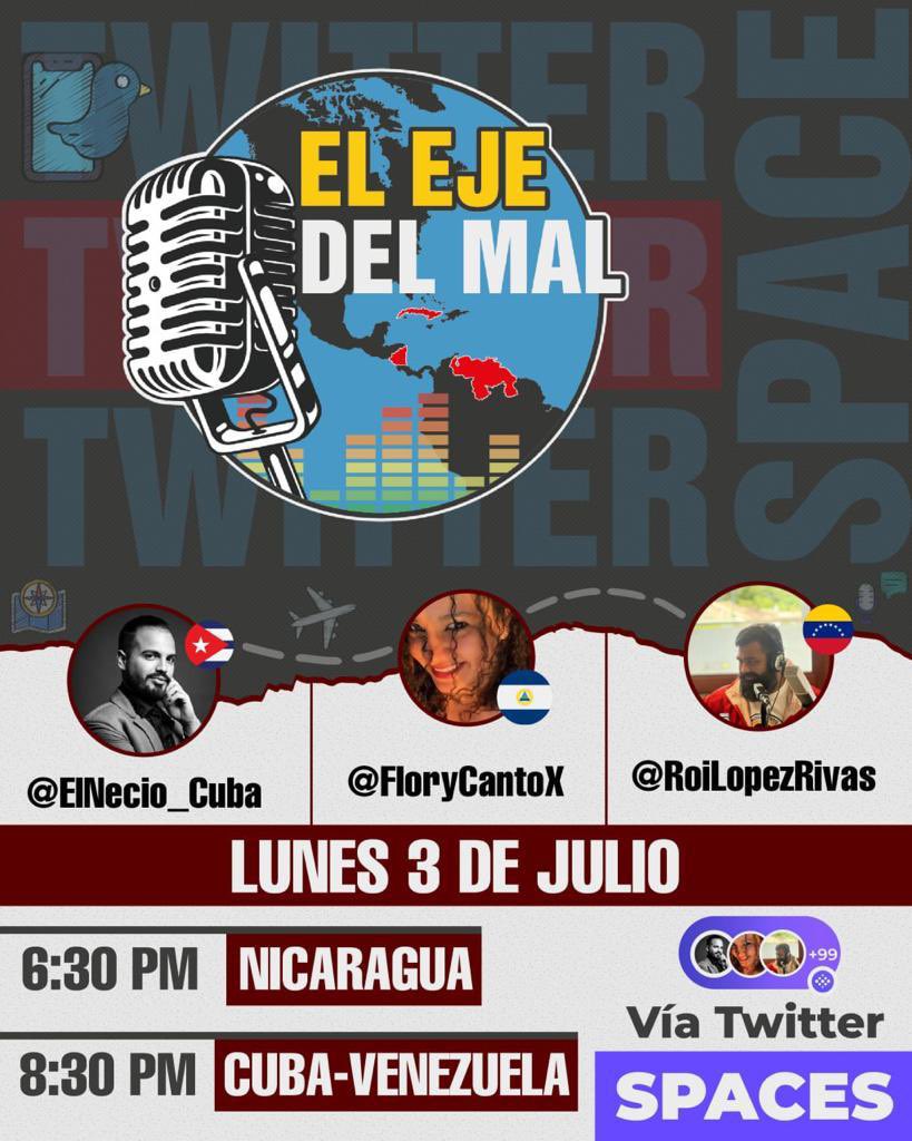 RoiLopezRivas's tweet photo. El próximo lunes 3 de julio de 2023 arranca #ElEjeDelMal, un podcast vía #TwitterSpaces que estaremos haciendo 🇻🇪 junto a @FloryCantoX 🇳🇮 y @ElNecio_Cuba 🇨🇺, con invitad@s de todos los rincones del mundo pluripolar y multicéntrico🔥.

Así que pendientes y nos vemos el lunes🤘 https://t.co/dm3ApwcaiH