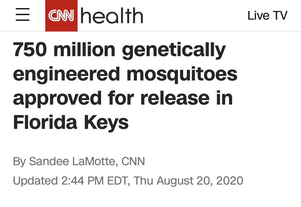 10. “750M genetically engineered mosquitoes approved for release In Florida Keys” | August 2020 The article also notes that the Houston, TX area was also approved to have Oxitec release their genetically modified mosquitos in 2021 as well.