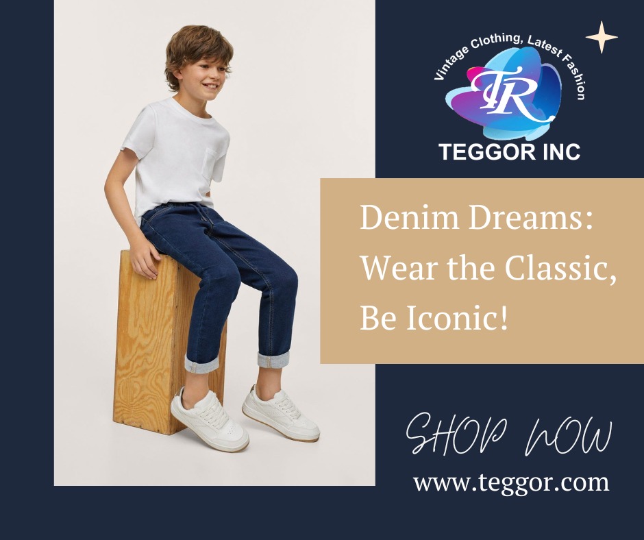 'Denim Dreams wear the Classic be Iconic!'
@Teggorinc
#fashion #jeansforkids #jeans #kids #kidswear #onlineshopping #jeansforboys #boysjeans #mens #shoponline #boyscasualwear #boyscasual #casualforboys #teggorinc