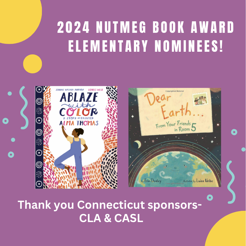 I'm still smiling about our Ablaze with Color-A Story of Painter Alma Thomas being nominated for the 2024 #NutmegBookAward in the elementary (grades 2 to 3) book category along with @ErinDealey's Earth…From Your Friends in Room Five. Thank you CT #library sponsors!!