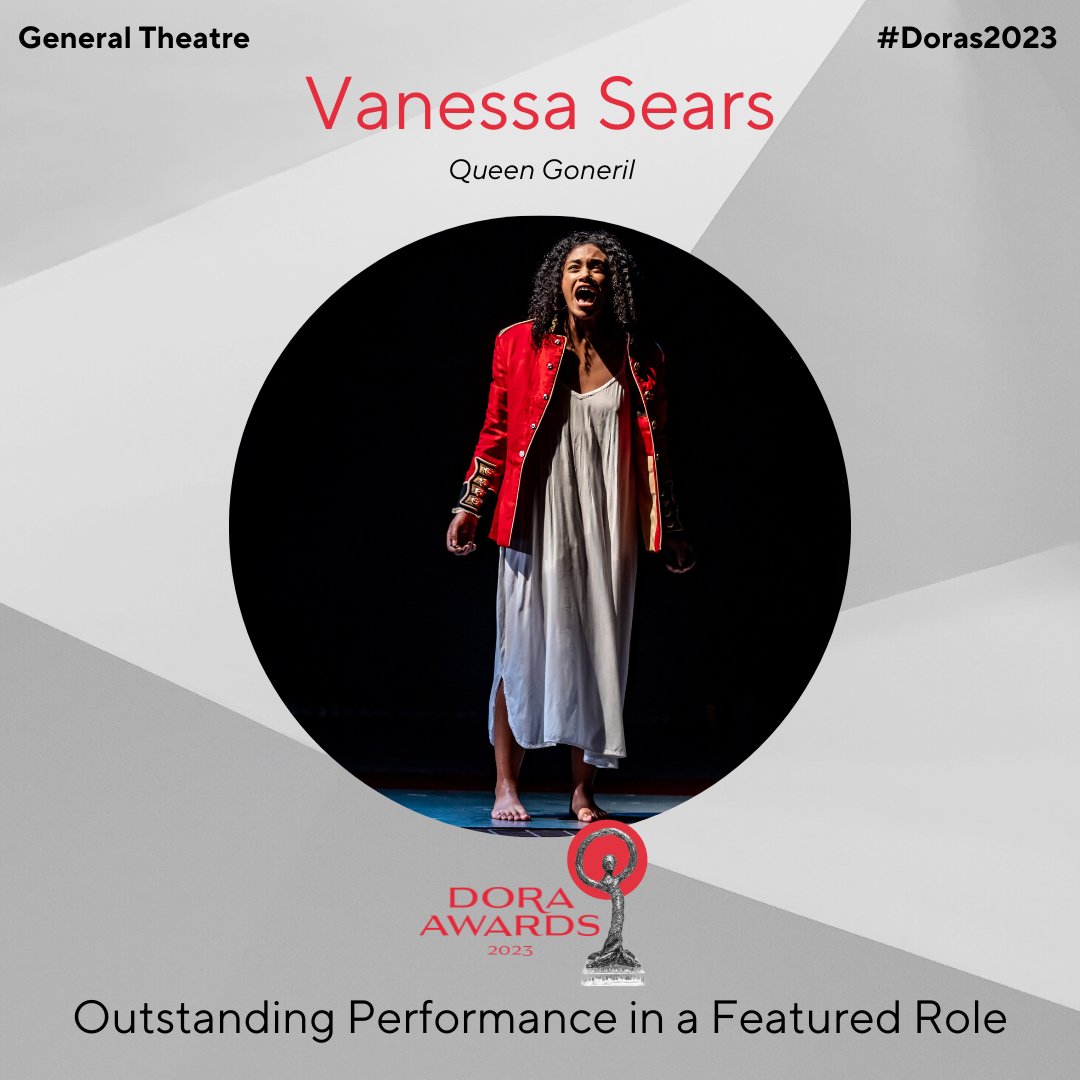 Outstanding Performance in a Featured Role (General): Vanessa Sears - Queen Goneril. #Doras2023