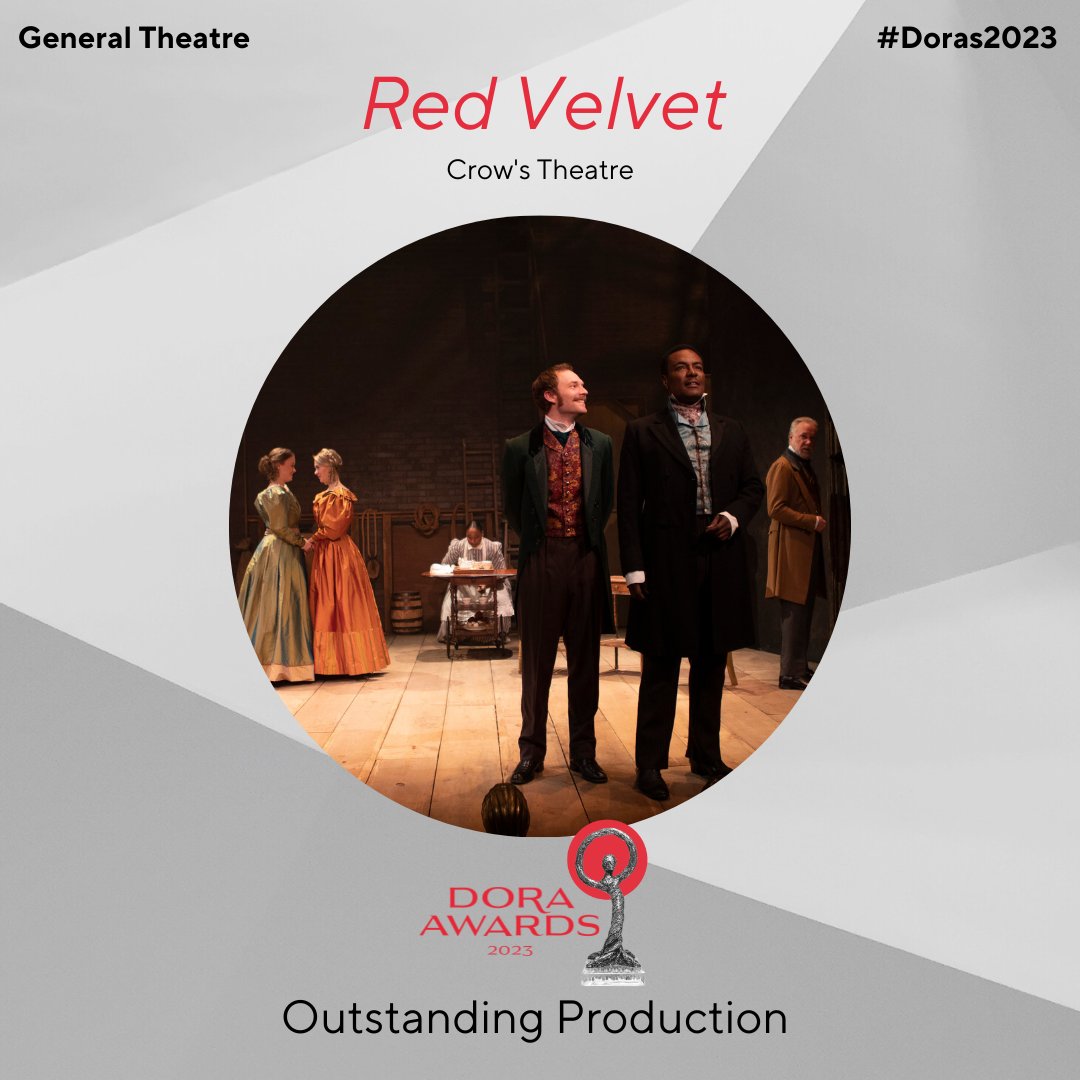 Outstanding Production (General): Red Velvet - Crow's Theatre. #Doras2023