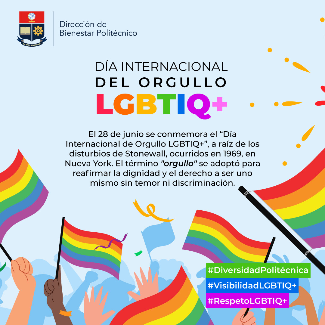 🏳️‍🌈 El 28 de junio se celebra el Día Internacional del Orgullo LGBTIQ+. 

El término "orgullo" es una respuesta positiva al estigma y la vergüenza antiguamente asociados con la orientación sexual e identidad de género.

#DiversidadPolitécnica #VisibilidadLGBTIQ+ #RespetoLGBTIQ+