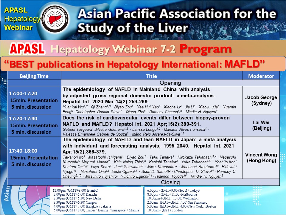 Invitation to APASL Hepatology Webinar BEST publications in “Hepatology International” Episode 7-2 “MAFLD” Friday, June 30, 2023 at 17:00 (UTC/GMT +08:00) Asia/Beijing Please don't miss it!