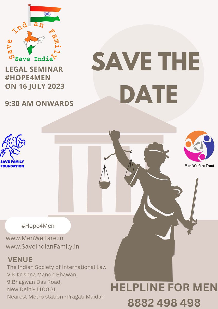 📣Save The Date 
Once again @SFFNGO & @MenWelfare 
welcome all warriors for Legal Awareness Seminar '#Hope4MEN' related to #GenderBiased laws under the banner of SAVE INDIAN FAMILY on
📅 16th July, 2023 (Sunday)
🕘 9:30 am to 5pm
📍 The Indian Society of International Law, Delhi