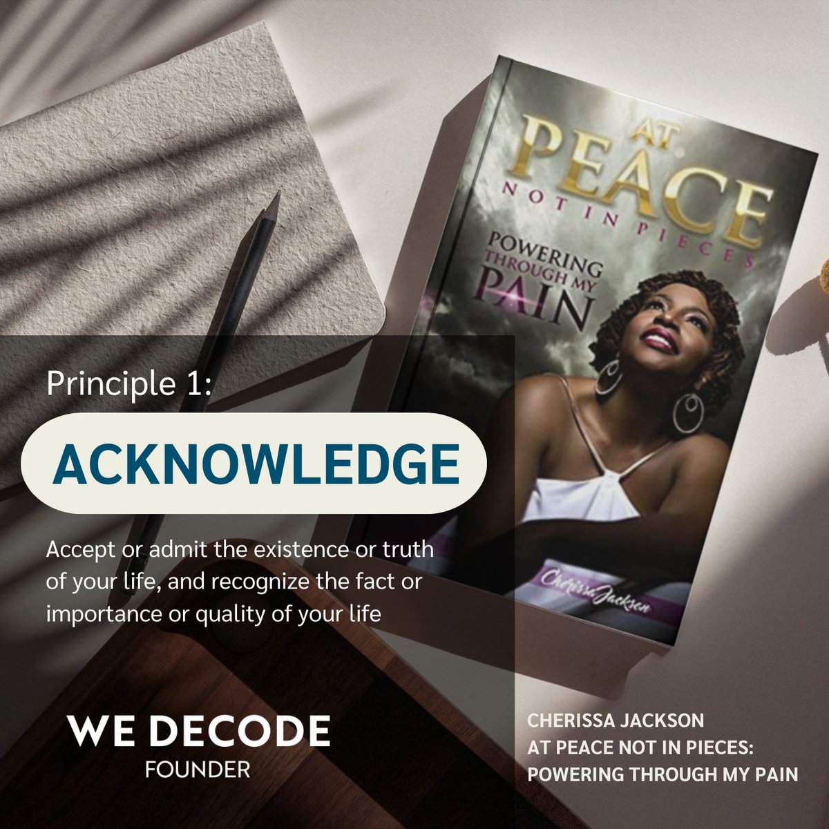 wedecode's tweet image. In honor of PTSD Awareness Day, celebrate resilience &amp;amp; courage with us! Our Founder &amp;amp; CEO Cherissa Jackson wrote a powerful book about her journey with PTSD - At Peace Not In Pieces. Embrace the 7 Principles of Hope &amp;amp; find strength in adversity. 📚 #WeDecode #PTSDAwareness ✊🏽❤️🌱