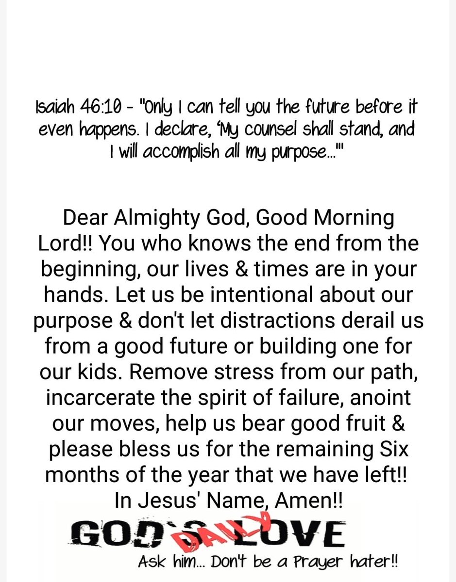 Dear Almighty God, Good Morning Lord!! You who knows the end from the beginning, our lives & times are in your hands, don't let distractions derail us. Remove stress from our path & incarcerate the spirit of failure… In Jesus' Name, Amen!! 🙏 #trustinGod #theformula