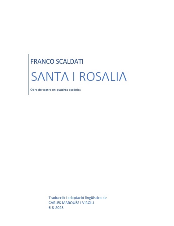 CarlesMarques's tweet photo. Aviat a #Torredembarra, dins de la Festa del #Quadre de #Santa #Rosalia: l'obra de #teatre Santa i Rosalia, del #dramaturg i #poeta de #Palerm Franco #Scaldati, que he traduït del #sicilià #palermità. https://t.co/Ozzr1lc2gH