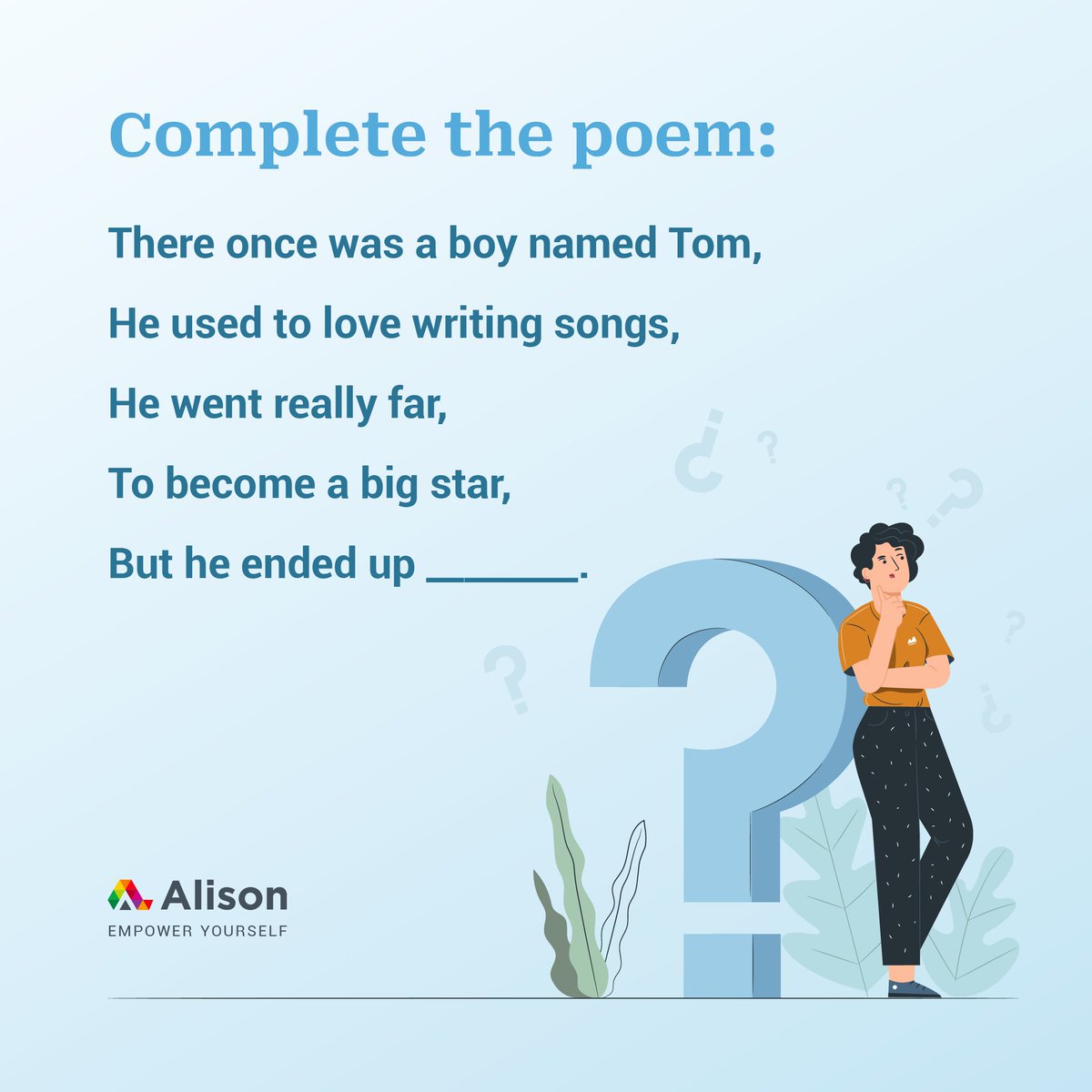 We need your help! Can you complete this poem in the comments below? And if you need help finding the right words, we bet our English courses can help. Enrol & improve your #English for free - ow.ly/GwTY50OVqRA.

#Alison #EmpowerYourself #LearnEnglishBetter #EnglishCourses