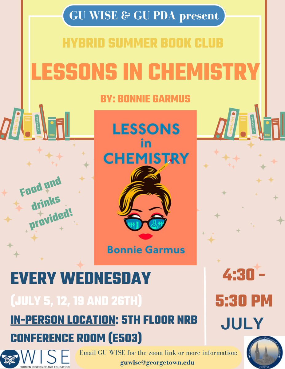 georgetownWISE's tweet image. GU WISE and GU PDA are so excited for our annual Summer Book club every Wednesday 4:30-5:30 PM starting on July 5th! The book this year is “Lessons in Chemistry” by Bonnie Garmus. 📖