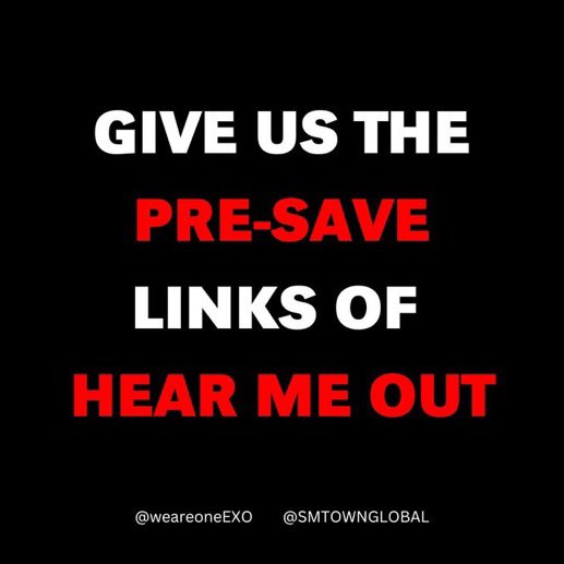 EXOCEANFB's tweet photo. WE DEMAND THAT SM ENTERTAINMENT IMMEDIATELY RELEASE THE PRE-SAVE LINKS FOR EXO'S UPCOMING SONG, HEAR ME OUT!

RELEASE THE PRE-SAVE LINKS OF HEAR ME OUT!

#EXO_HearMeOut #EXIST
@weareoneEXO
@SMTOWNGLOBAL https://t.co/34Ye0WKrc4