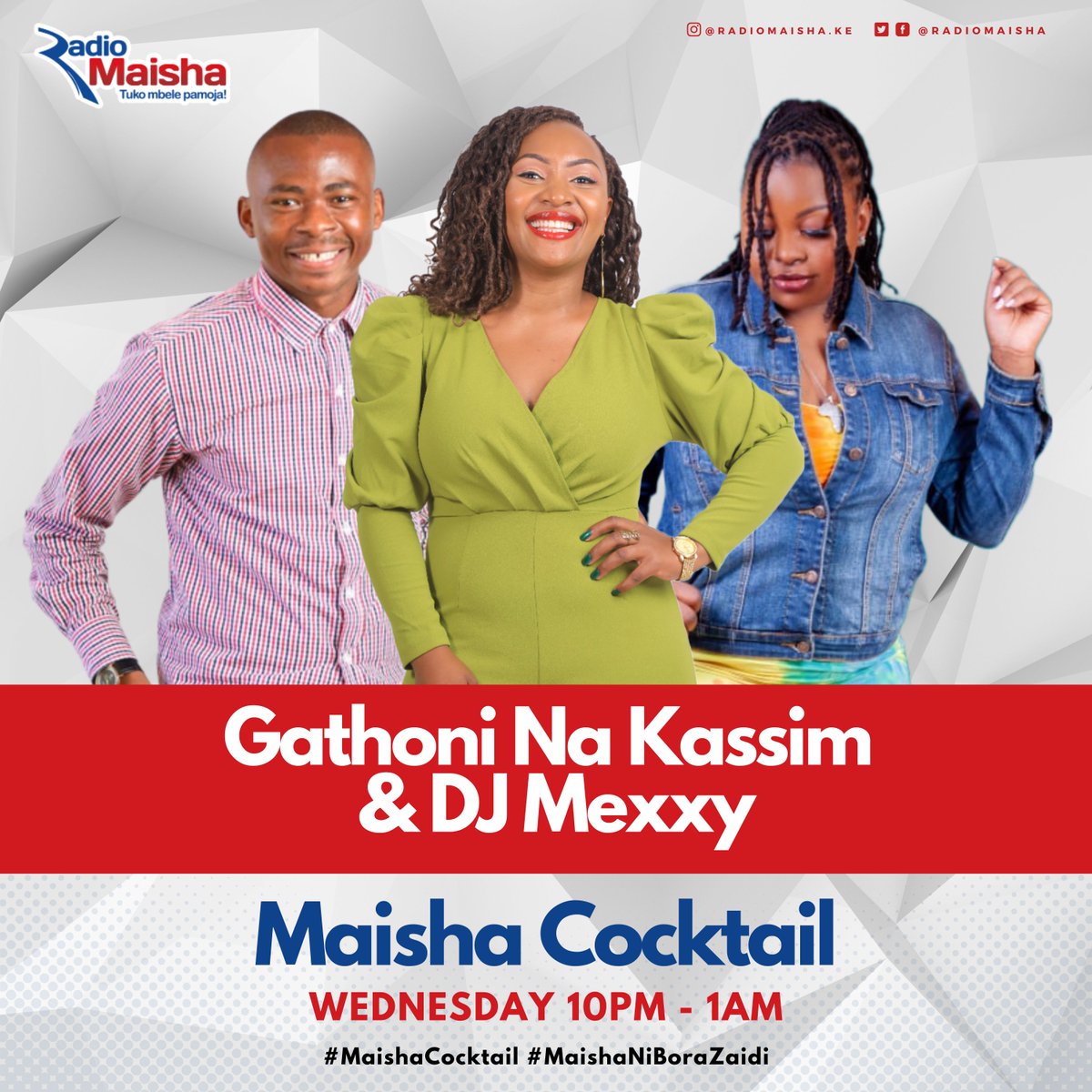 Maisha Cocktail na @ThisIsGathoni, @mbuikassim na @MexxyDj kutoka saa nne hadi saba usiku #MaishaCocktail #MaishaNiBoraZaidi #RadioZaidiYaRadio