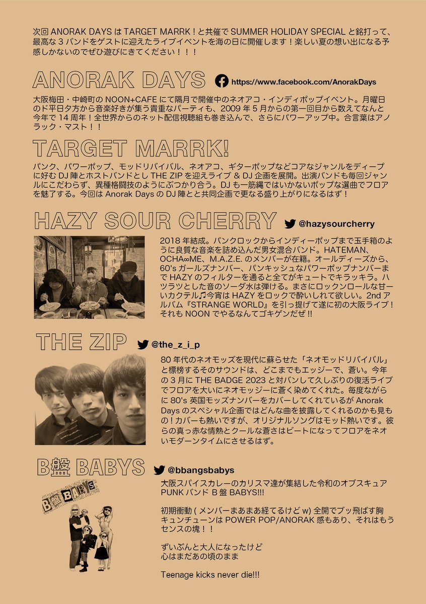 NishinO_leveL's tweet photo. 次回の「Anorak Days」は7月17日の月曜祝日開催です。
「TARGET MAARK」とのコラボ企画のスペシャルヴァージョン!
HAZY SOUR CHERRY、THE ZIP、B盤 BABYSの3バンドが出演してくれます♬
ヨロシクお願いします。
#anorakdays #targetmaark https://t.co/BTvQ9AiFj5