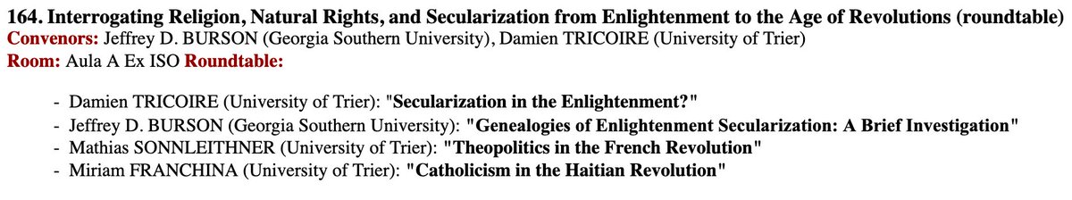 Barlafuess's tweet image. 3 July #Isecs2023 Aula A ex Iso, 1-4pm:
Panel 164: #Secularization ? (J.Burson&amp;amp; @DTricoire
: #Enlightenment; @teopolit: #FrenchRevolution; me: #HaitianRevolution)
Panel 84: #PublicSphere in Prerev. #France: Radical Writers&amp;amp;their #Patrons by @PaPaERC @1SimonDagenais @benoitcarre87
