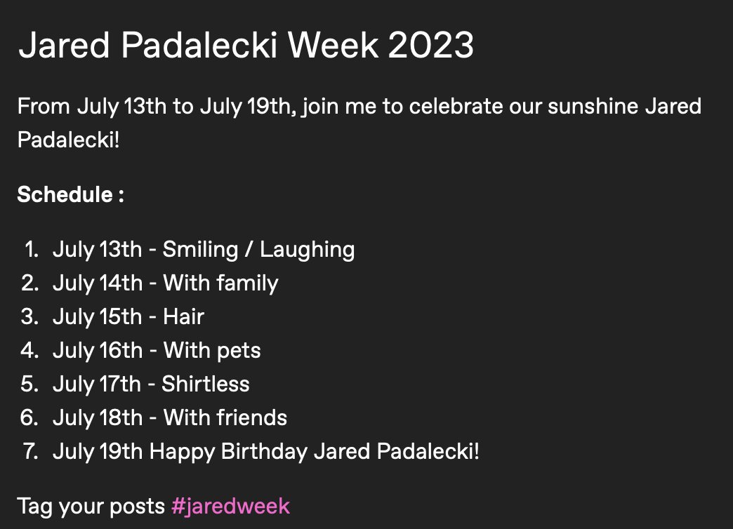 aborddelimpala's tweet photo. Yo guys, @jarpad birthday is coming!! Let's do something fun and positive. From July 13th to 19th join me to celebrate our sunshine. Schedule below #jaredweek 

And as usual I'll team up w/ @SPNFamilyGiving to set up a fundraiser in honour of our boy. https://t.co/fvOjiNOpMd