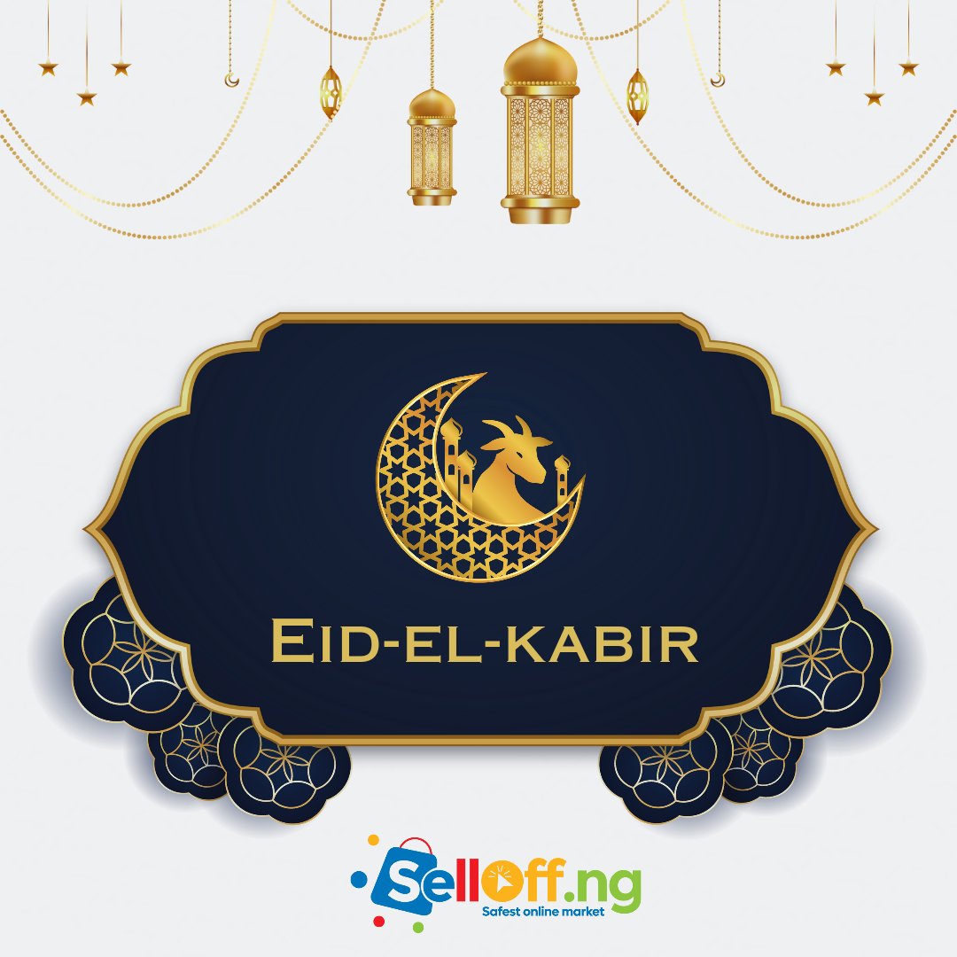 Selloffng's tweet photo. Barka de Sallah to all our Muslim customers.

May the choicest blessing of Allah fill your life with joy and prosperity.

Have a pleasant celebration.

#selloffng #sallah2023 #sallah #eidalkabir https://t.co/eFIPPrdUHr