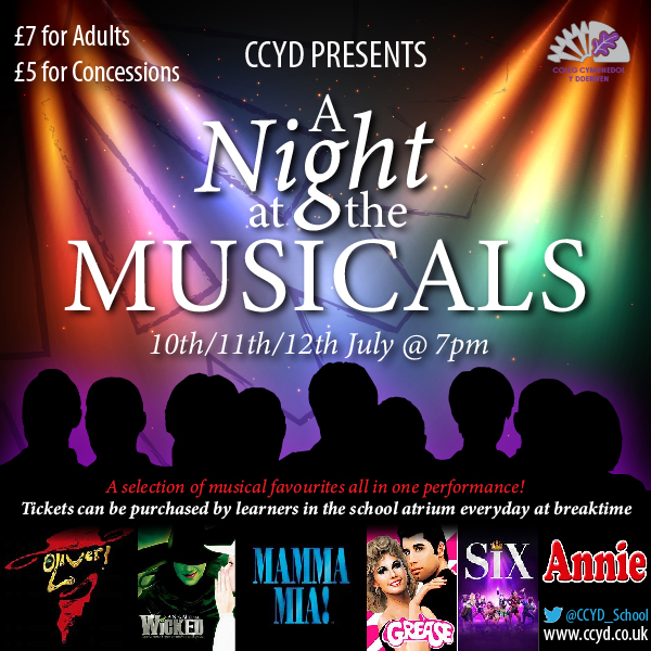 CCYD proudly presents “A Night at the Musicals”! Monday 10th to Wednesday 12th July @ 7pm. Tickets priced at £7 for adults and £5 for concessions. Tickets can be purchased by learners in the school Atrium every breaktime from this Thursday. Trust us, you don't want to miss it!