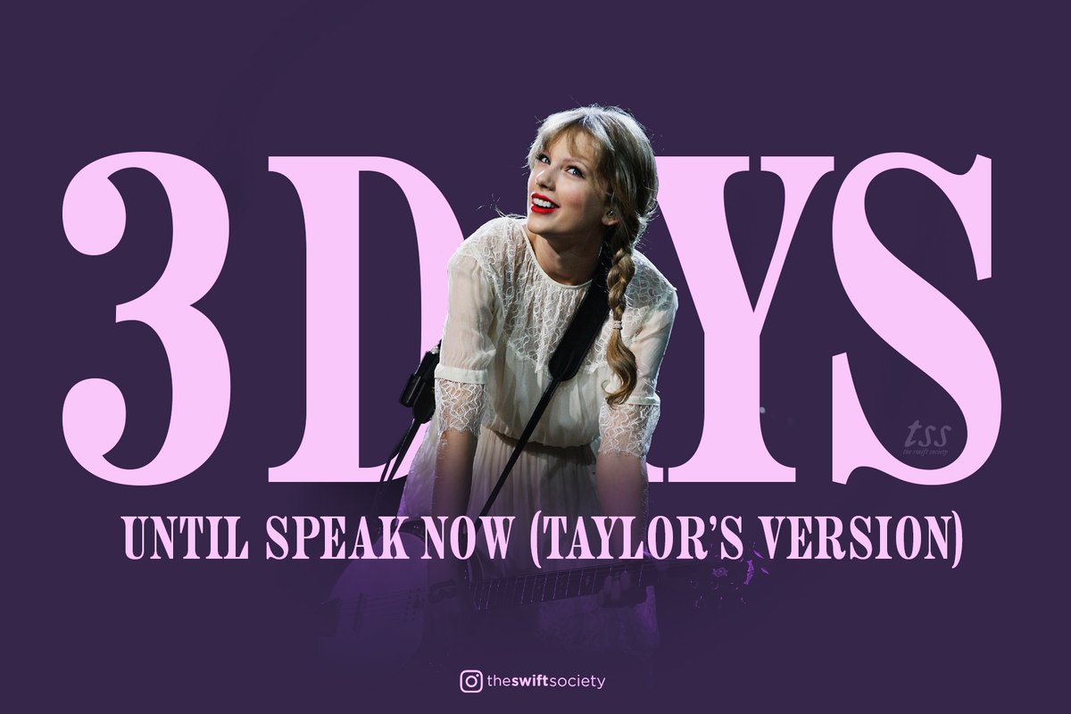 TheSwiftSociety's tweet photo. ⏰| 3 days until "Speak Now (Taylor's Version)" https://t.co/dLEHyrKHhb