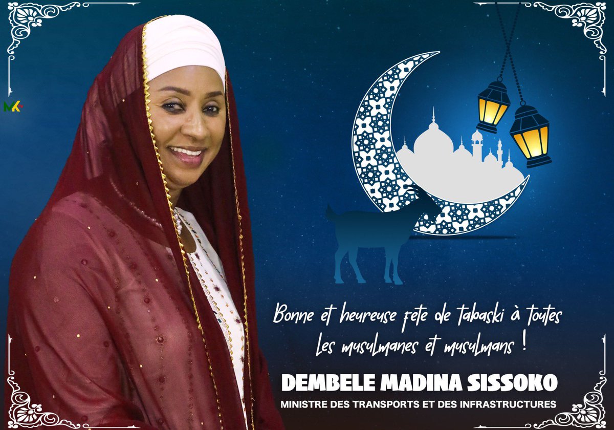 Mme DEMBÉLÉ Madina SISSOKO, Ministre des #Transports et des #Infrastructures, vous souhaite une merveilleuse fête de Tabaski. Qu’Allah SWT protège les Maliens et préserve notre pays bien commun, le #MALI 🇲🇱 !!!